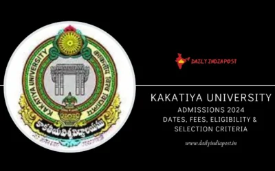 Kakatiya University Admission 2024 – Process, Eligibility, Selection Criteria, Important Dates