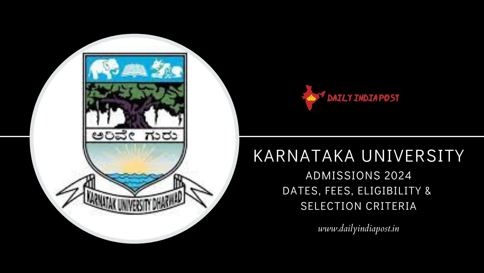 Karnataka University Admission 2024 – Process, Eligibility, Selection Criteria, Important Dates