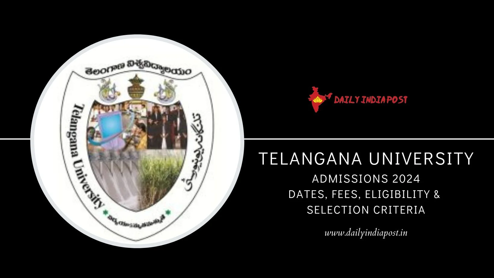 Telangana University Admission 2024 – Process, Eligibility, Selection Criteria, Important Dates