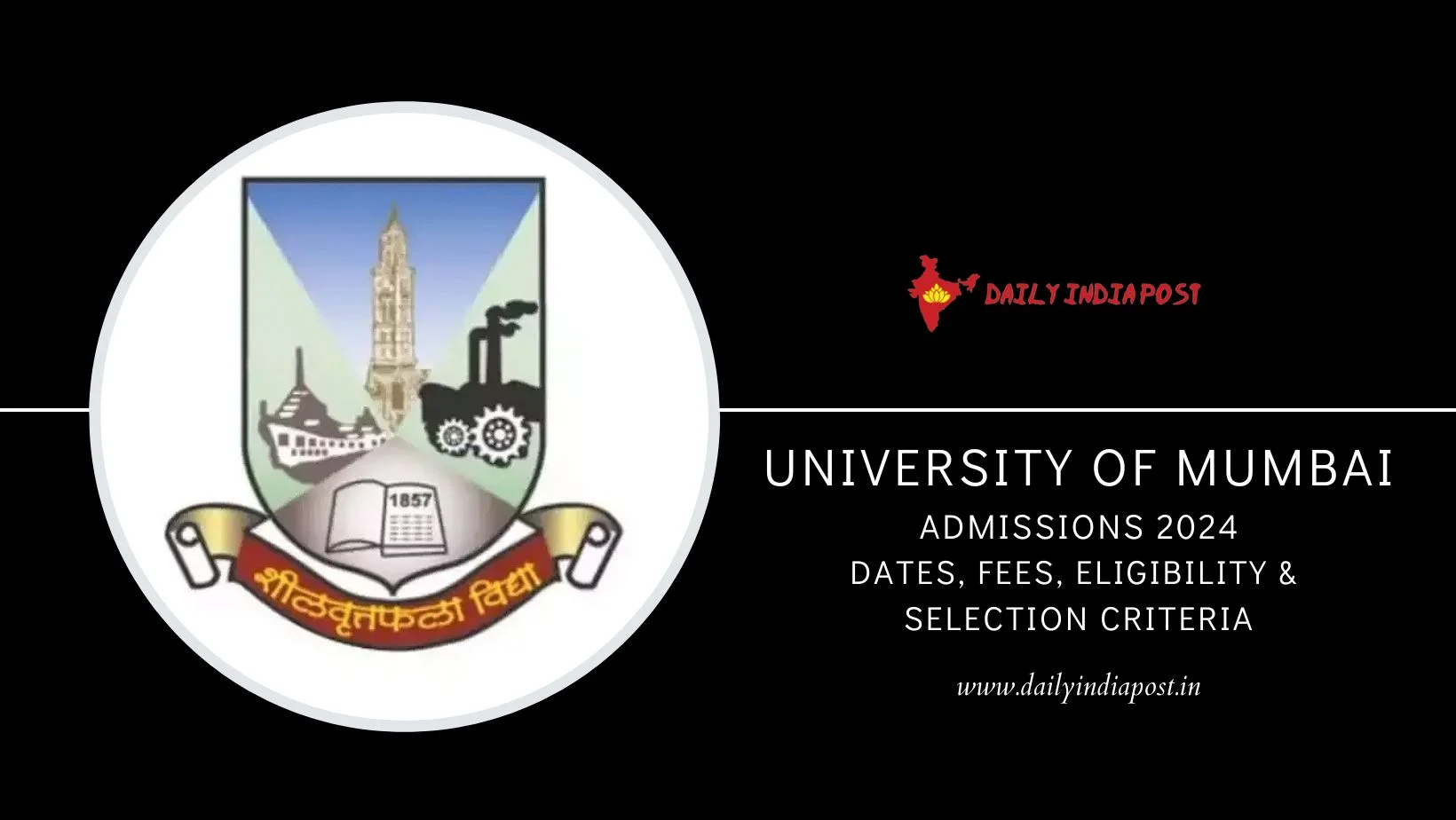University of Mumbai Admission 2024 – Process, Eligibility, Selection Criteria, Important Dates