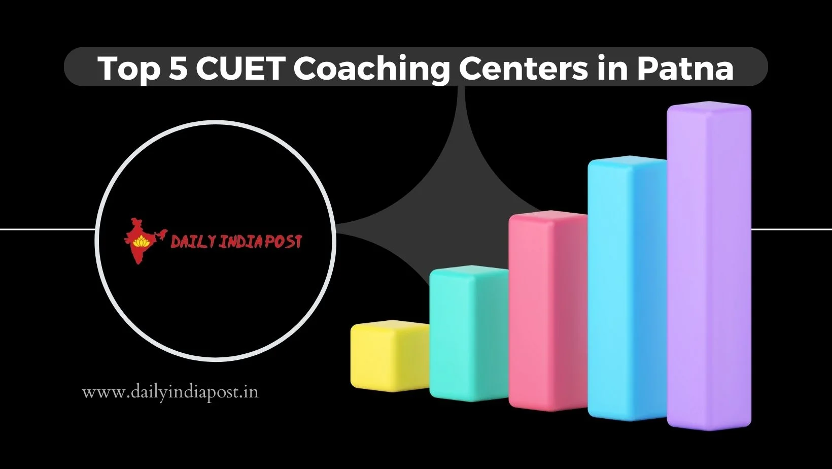 Top 5 CUET Coaching Centers in Patna