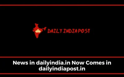 News in dailyindia.in Now Comes in dailyindiapost.in
